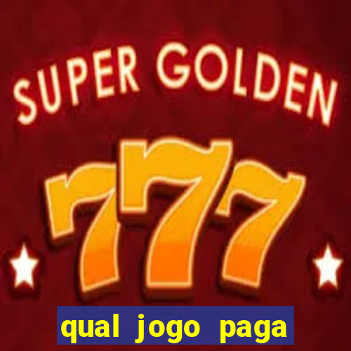 qual jogo paga dinheiro de verdade